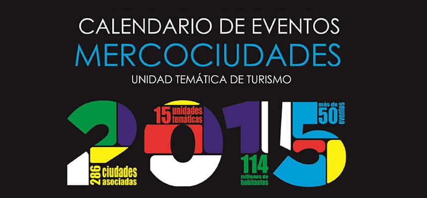 Dieron a conocer calendario de eventos turísticos de Mercociudades 2015